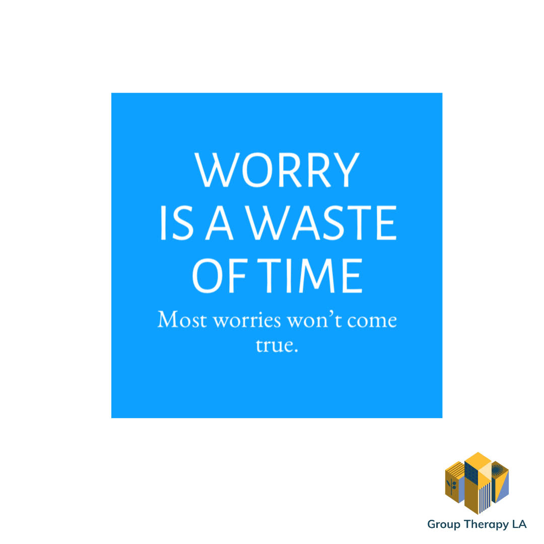 worry-is-a-waste-of-time-group-therapy-la