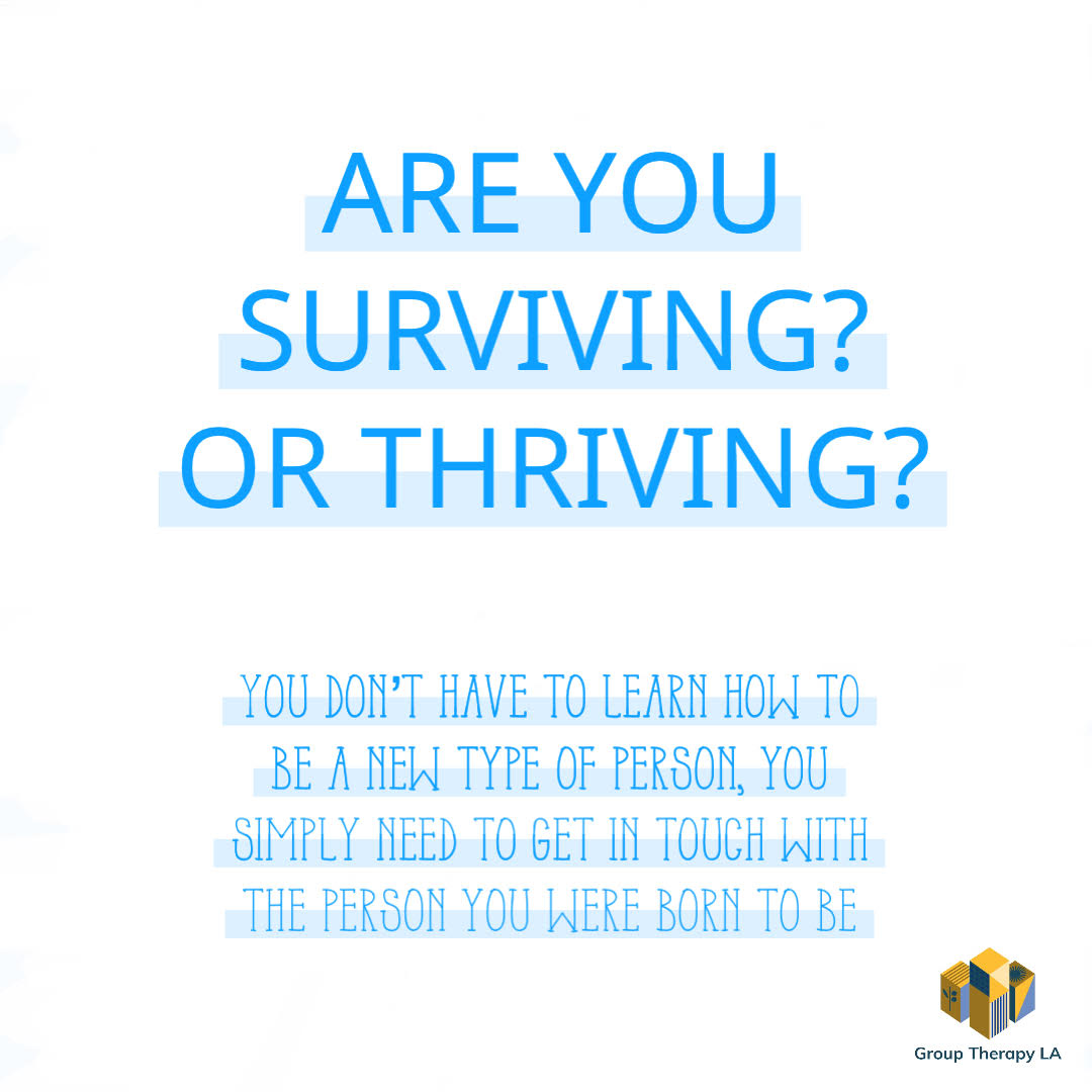 Are You Surviving? Or Thriving?