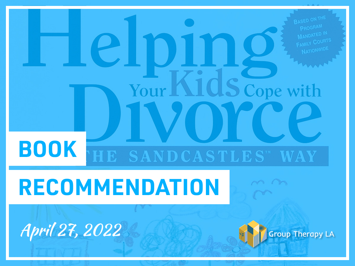 Book Recommendation: Helping Your Kids Cope with Divorce the Sandcastles Way