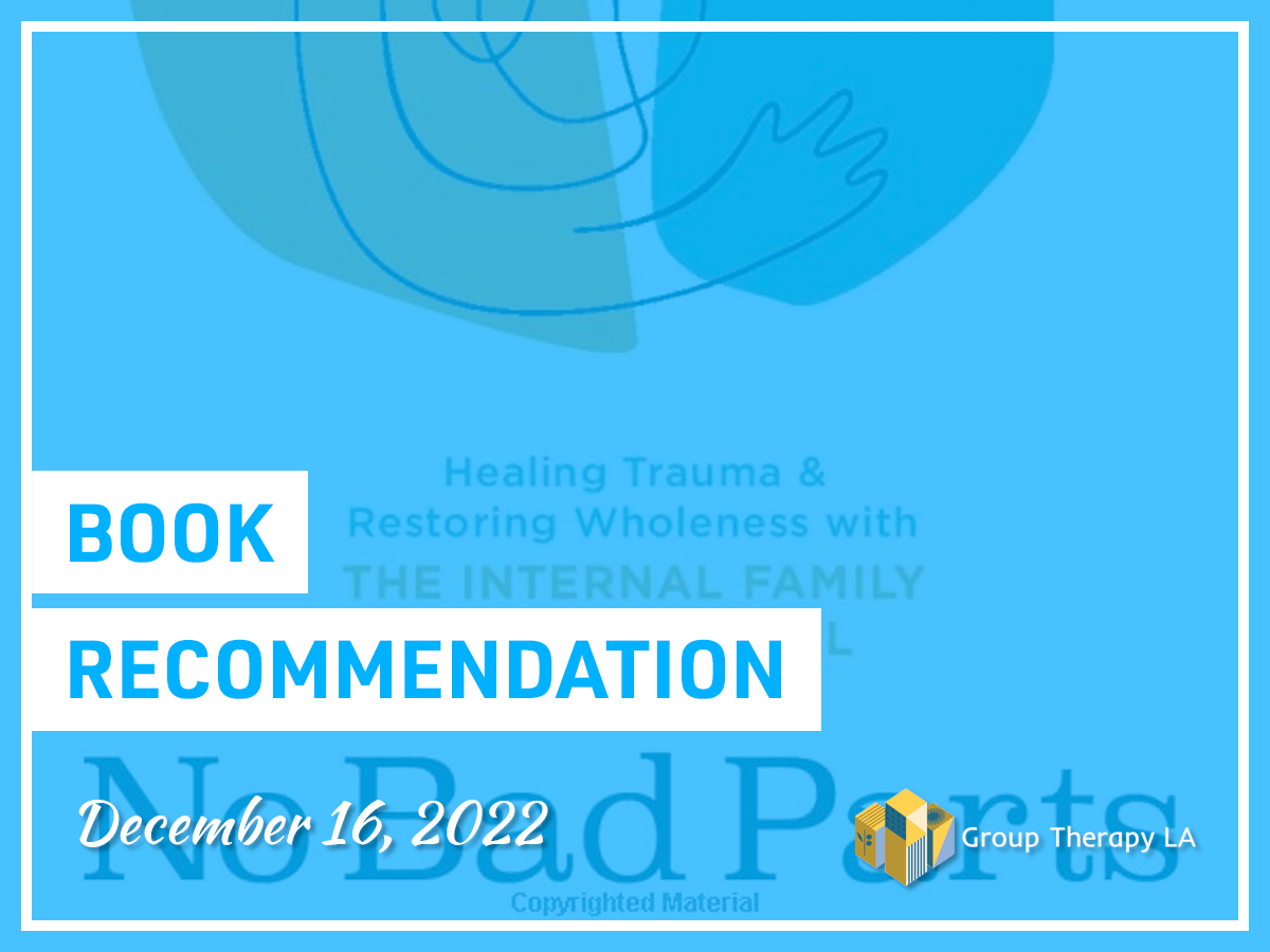 Book Recommendation: No Bad Parts: Healing Trauma and Restoring Wholeness